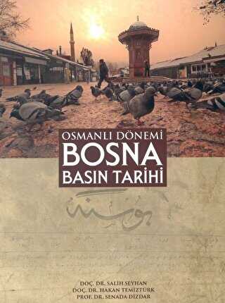 Osmanlı Dönemi Bosna Basın Tarihi