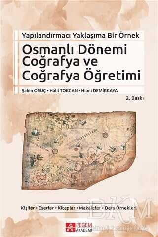 Osmanlı Dönemi Coğrafya ve Coğrafya Öğretimi - Pegem Akademi Yayıncılık