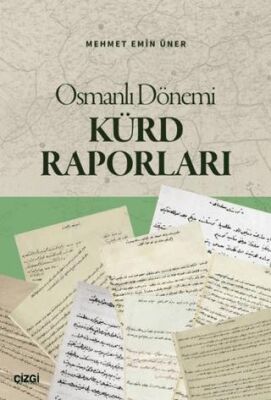 Osmanlı Dönemi Kürd Raporları - 1