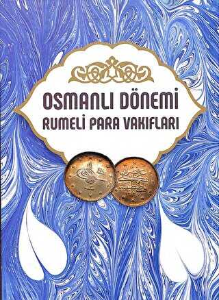 Osmanlı Dönemi Rumeli Para Vakıfları Cilt 5 - İstanbul Sabahattin Zaim Üniversitesi Yayınları