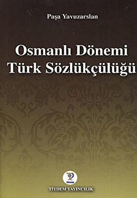 Osmanlı Dönemi Türk Sözlükçülüğü - 1