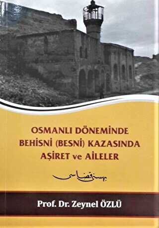 Osmanlı Döneminde Behisni Besni Kazasında Aşiret ve Aileler