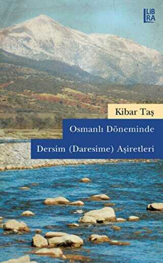 Osmanlı Döneminde Dersim Daresime Aşiretleri