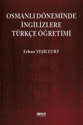 Osmanlı Döneminde İngilizlere Türkçe Öğretimi - 1