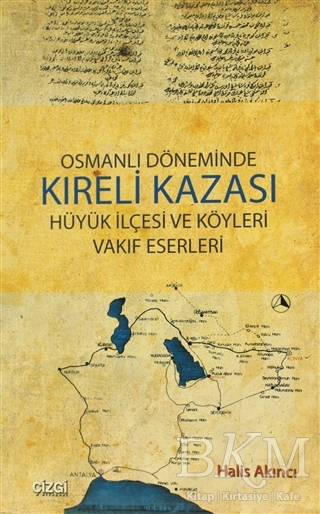 Osmanlı Döneminde Kıreli Kazası - Çizgi Kitabevi Yayınları