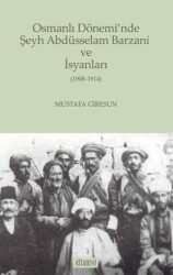 Osmanlı Dönemi’nde Şeyh Abdüsselam Barzani ve İsyanları - Kitabevi Yayınları