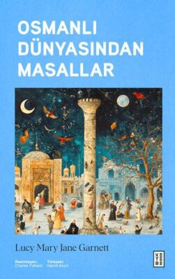 Osmanlı Dünyasından Masallar - 1