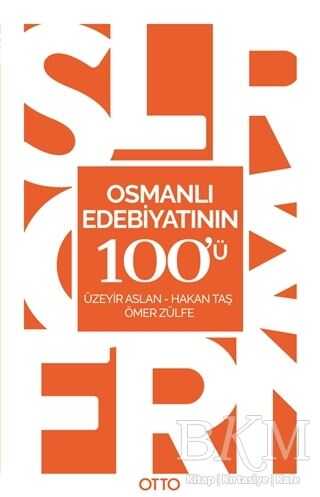 Osmanlı Edebiyatının 100`ü