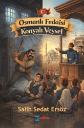 Osmanlı Fedaisi Konyalı Veysel - cimKitap