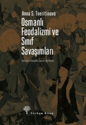 Osmanlı Feodalizmi ve Sınıf Savaşımları - Yordam Kitap