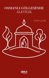 Osmanlı Gölgesinde Alevilik - Gece Kitaplığı