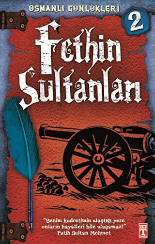 Osmanlı Günlükleri 2 - Fethin Sultanları