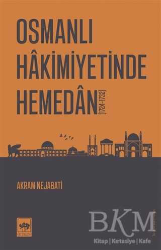 Osmanlı Hakimiyetinde Hemedan - Ötüken Neşriyat
