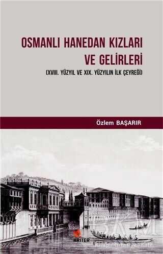Osmanlı Hanedan Kızları ve Gelirleri - Kriter Yayınları