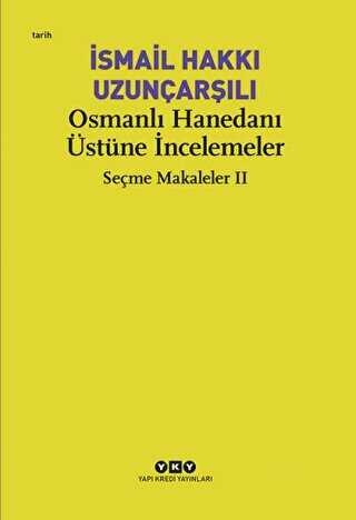 Osmanlı Hanedanı Üstüne İncelemeler - Yapı Kredi Yayınları