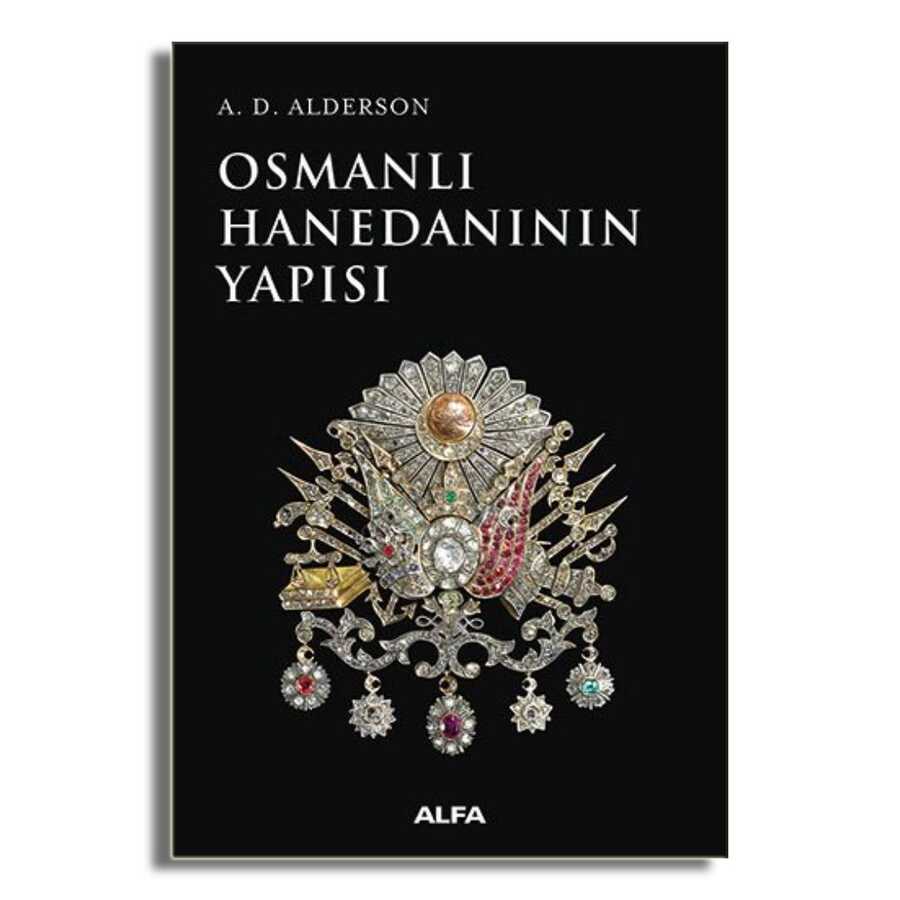 Osmanlı Hanedanının Yapısı - Alfa Yayınları