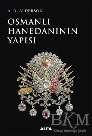 Osmanlı Hanedanının Yapısı - 2
