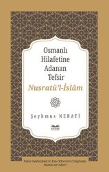 Osmanlı Hilafetine Adanan Tefsir Nusratu¨’l-İslâm - Kitabe Yayınları