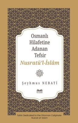 Osmanlı Hilafetine Adanan Tefsir Nusratu¨’l-İslâm - 1
