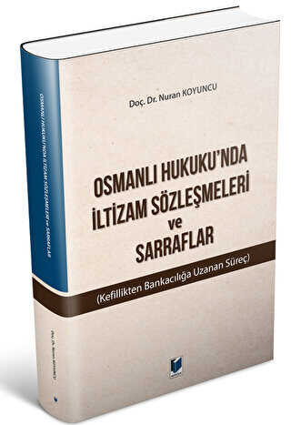 Osmanlı Hukuku`nda İltizam Sözleşmeleri ve Sarraflar