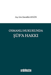 Osmanlı Hukukunda Şüf`a Hakkı - On İki Levha Yayınları