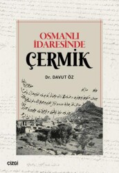 Osmanlı İdaresinde Çermik - Çizgi Kitabevi Yayınları
