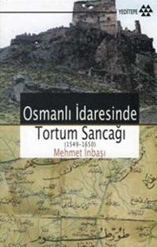 Osmanlı İdaresinde Tortum Sancağı 1549 -1650