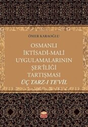 Osmanlı İktisadi - Mali Uygulamalarının Şer’iliği Tartışması: Üç Tarz-ı Te’vil - Nobel Bilimsel Eserler