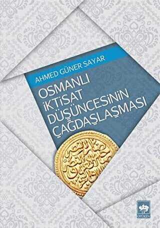 Osmanlı İktisat Düşüncesinin Çağdaşlaşması - 2