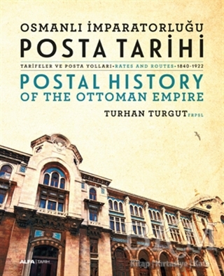 Osmanlı İmparatorluğu Posta Tarihi - Postal History Of The Ottoman Empire