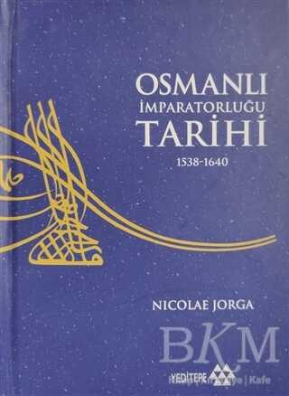 Osmanlı İmparatorluğu Tarihi 1538 - 1640 3. Cilt
