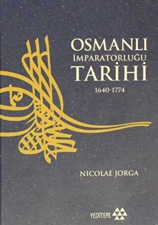 Osmanlı İmparatorluğu Tarihi 1640 - 1774 4. Cilt
