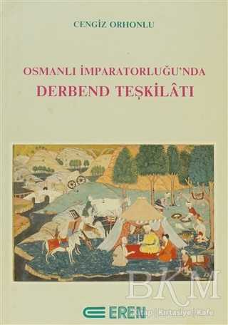 Osmanlı İmparatorluğu’nda Derbend Teşkilatı