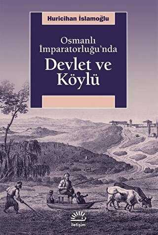 Osmanlı İmparatorluğu’nda Devlet ve Köylü
