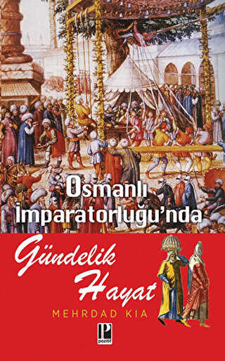 Osmanlı İmparatorluğu’nda Gündelik Hayat
