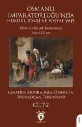 Osmanlı İmparatorluğu’nda Hukuki, İdari ve Sosyal Yapı - II - Dorlion Yayınları