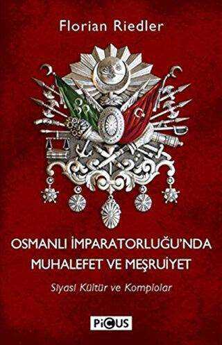 Osmanlı İmparatorluğu’nda Muhalefet ve Meşruiyet