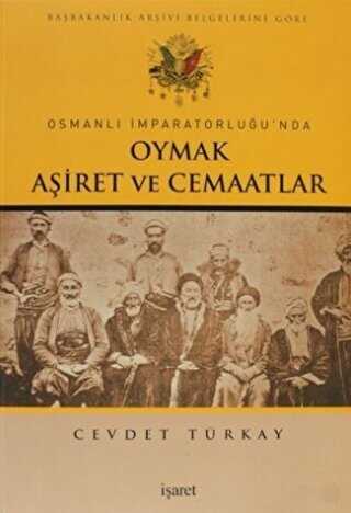 Osmanlı İmparatorluğu`nda Oymak Aşiret ve Cemaatlar