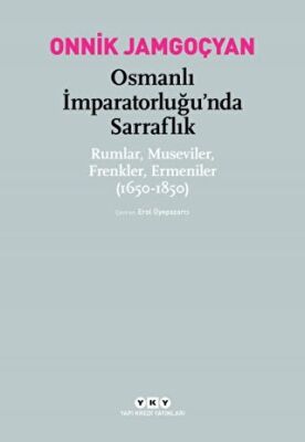 Osmanlı İmparatorluğu`nda Sarraflık - 1