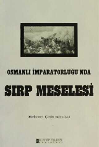 Osmanlı İmparatorluğu`nda Sırp Meselesi