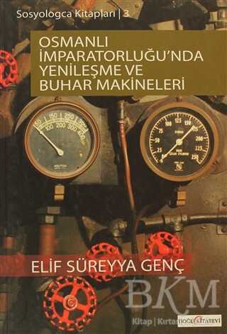 Osmanlı İmparatorluğunda Yenileşme ve Buhar Makineleri - Doğu Kitabevi