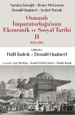 Osmanlı İmparatorluğu`nun Ekonomik ve Sosyal Tarihi 2 1600-1914 - 1