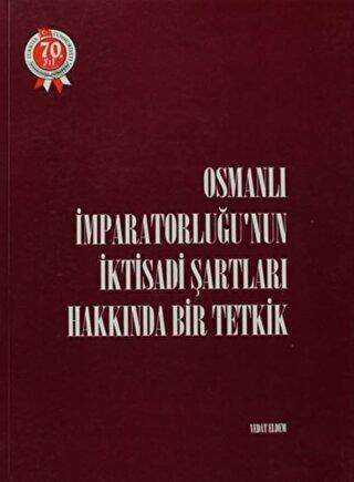 Osmanlı İmparatorluğu’nun İktisadi Şartları Hakkında Bir Tetkik
