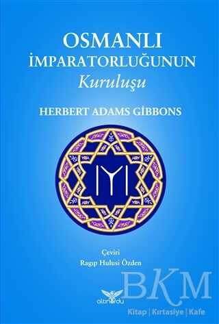 Osmanlı İmparatorluğunun Kuruluşu - Altınordu Yayınları