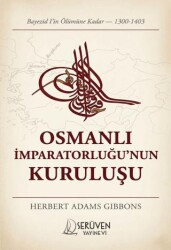 Osmanlı İmparatorluğu`nun Kuruluşu - Serüven Yayınevi
