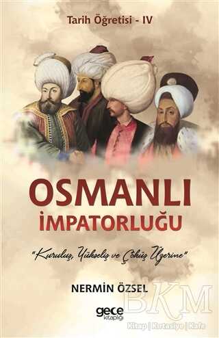 Osmanlı İmpatorluğu - Tarih Öğretisi 4 - Gece Kitaplığı