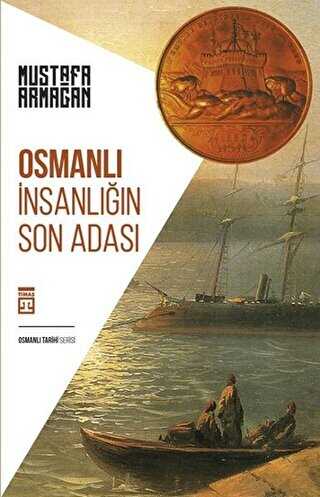 Osmanlı: İnsanlığın Son Adası