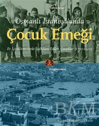 Osmanlı İstanbul’unda Çocuk Emeği - Kitap Yayınevi