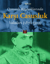 Osmanlı Kaynaklarında Karşı Casusluk Vakaları - Kitap Yayınevi