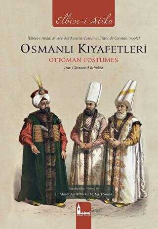 Osmanlı Kıyafetleri - Ottoman Costumes Elbise-i Atika - Okur Tarih